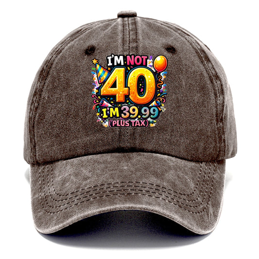 Not 40 Plus Tax - Classic Cap