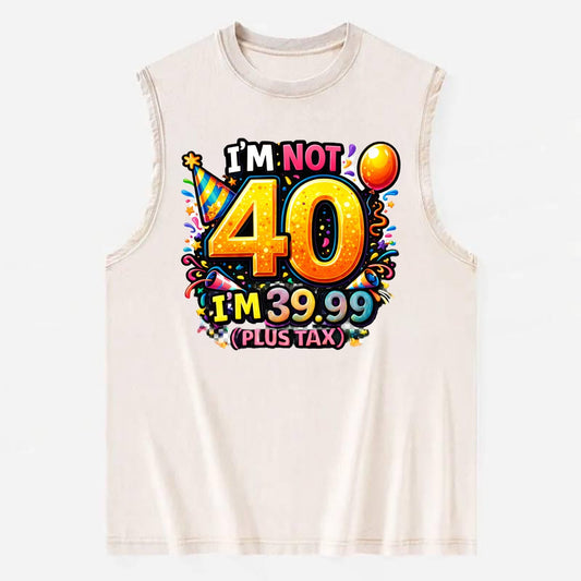 Not 40 Plus Tax - Vintage Washed Tank