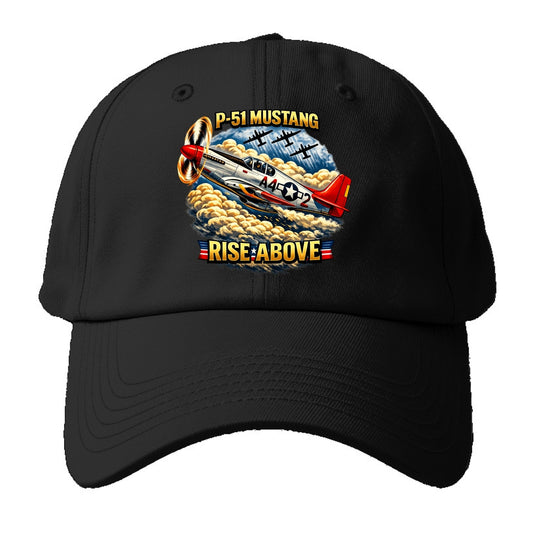 P 51 Mustang Rise Above - Baseball Cap