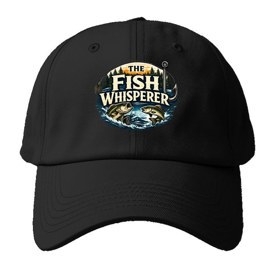 The Fish Whisperer - Baseball Cap